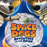 Space Dogs: Adventure to the Moon (2016)